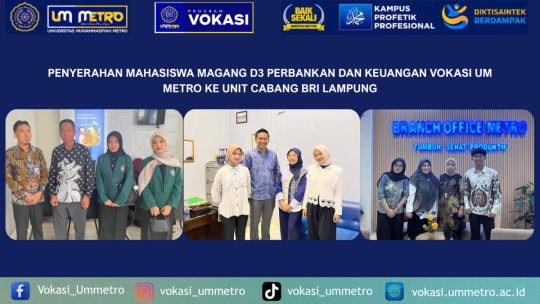 Sinergi Kampus dan Industri : Mahasiswa D3 Perbankan dan Keuangan Vokasi UM Metro Jalani Magang di BRI Wilayah Lampung